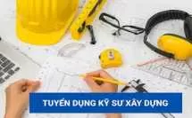 Tuyển kỹ sư xây dựng (2)