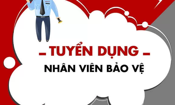 Tuyển Nhân Viên Bảo Vệ