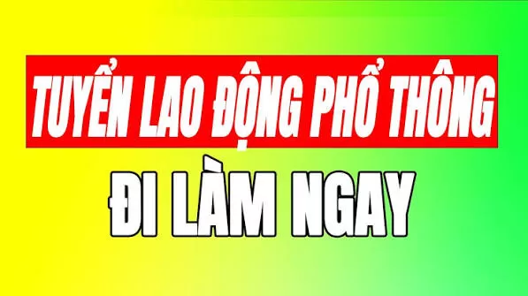 Tuyển Lao Động Phổ Thông và KCS